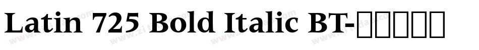 Latin 725 Bold Italic BT字体转换